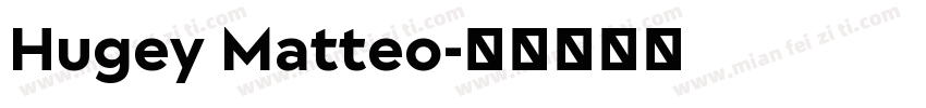 Hugey Matteo字体转换